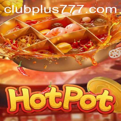 Discovering Hotpot: A Delectable Dive into This Exciting Game